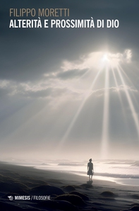 Alterità e prossimità di Dio - Librerie.coop