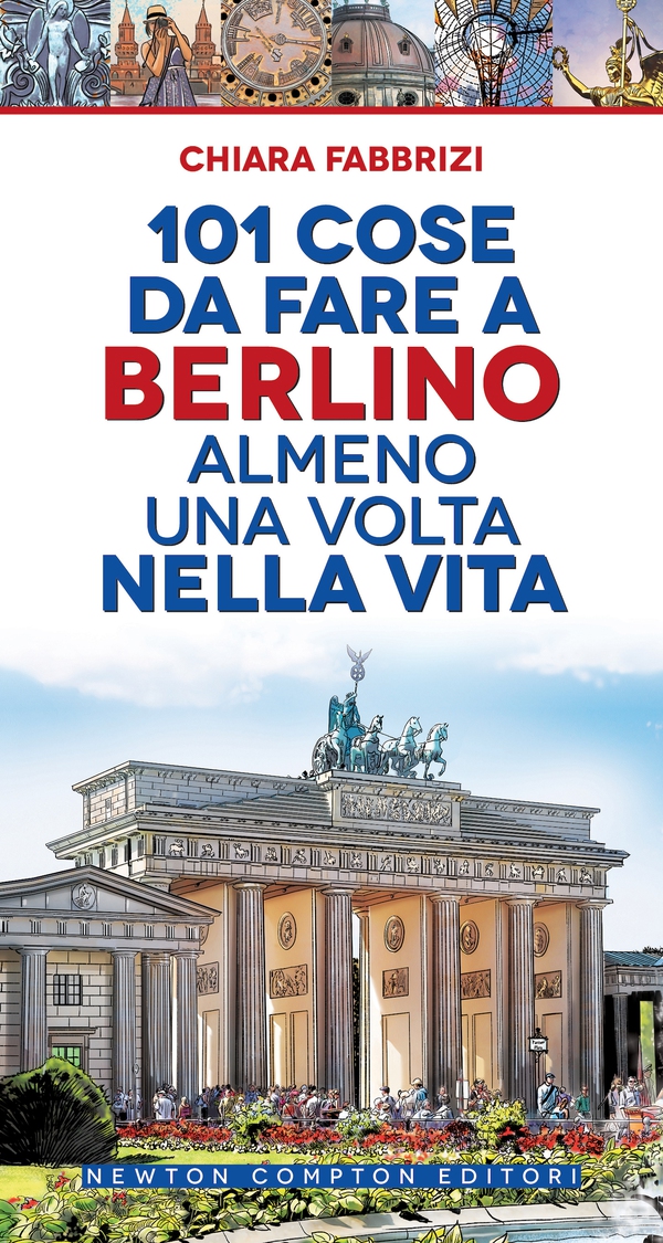 101 cose da fare a Berlino almeno una volta nella vita - Librerie.coop 101 cose da fare a Berlino almeno una volta nella vita - Librerie.coop