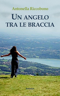 Un angelo tra le braccia - Librerie.coop