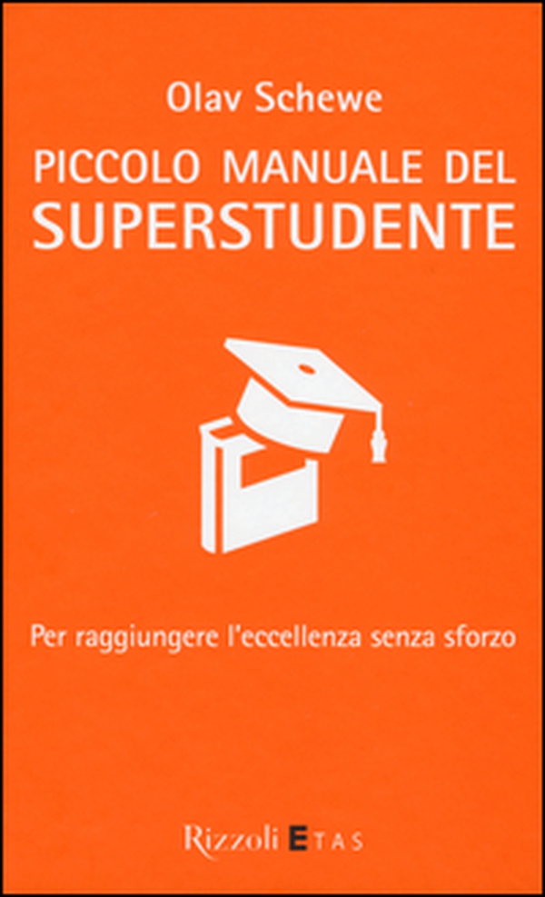 Piccolo manuale del superstudente. Per raggiungere l'eccellenza senza sforzo - Librerie.coop Piccolo manuale del superstudente. Per raggiungere l'eccellenza senza sforzo - Librerie.coop