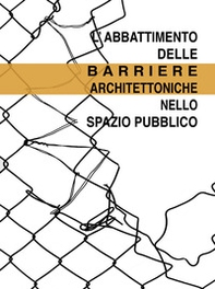 L'abbattimento delle barriere architettoniche nello spazio pubblico - Librerie.coop