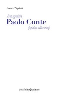 Inseguire Paolo Conte (qui e altrove) - Librerie.coop