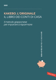 Kakebo. L'originale 2021. Il libro dei conti di casa - Librerie.coop