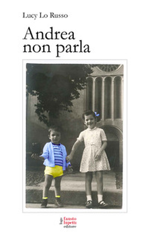 Andrea non parla - Librerie.coop Andrea non parla - Librerie.coop