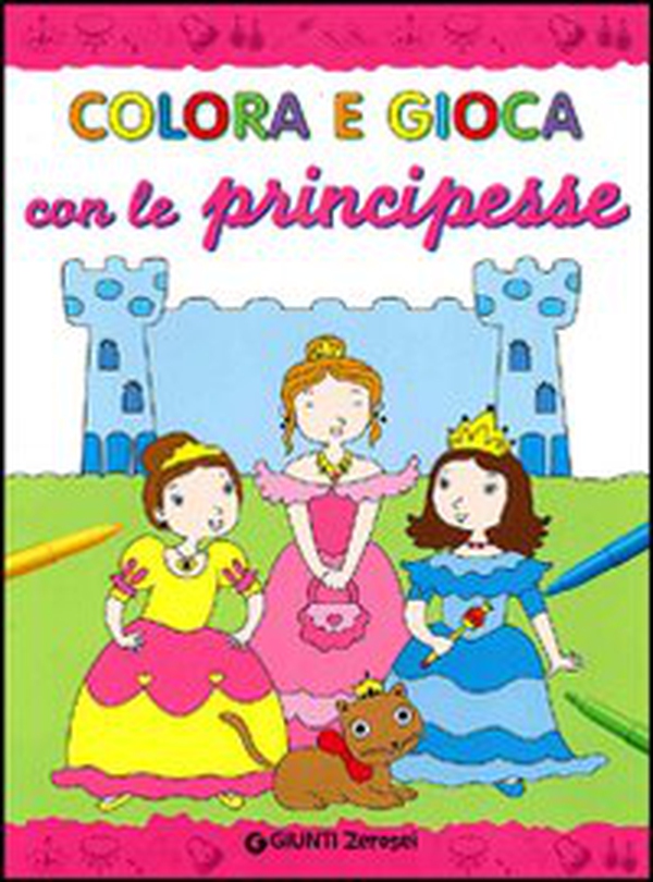 Colora e gioca con le principesse - Librerie.coop Colora e gioca con le principesse - Librerie.coop