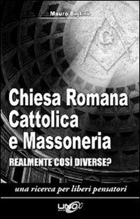 Chiesa romana cattolica e massoneria. Realmente così diverse? - Librerie.coop