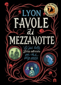 Favole di mezzanotte. Le più belle storie dell'orrore per chi è senza paura - Librerie.coop