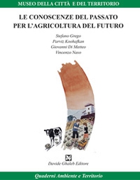 Le conoscenze del passato per l'agricoltura del futuro - Librerie.coop Le conoscenze del passato per l'agricoltura del futuro - Librerie.coop