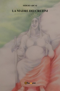 La madre dei cretini - Librerie.coop