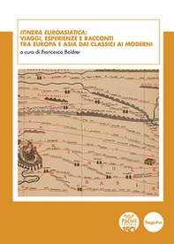 Itinera euroasiatica: viaggi, esperienze e racconti tra Europa e Asia dai classici ai moderni. Contributi linguistici, letterari e culturali - Librerie.coop