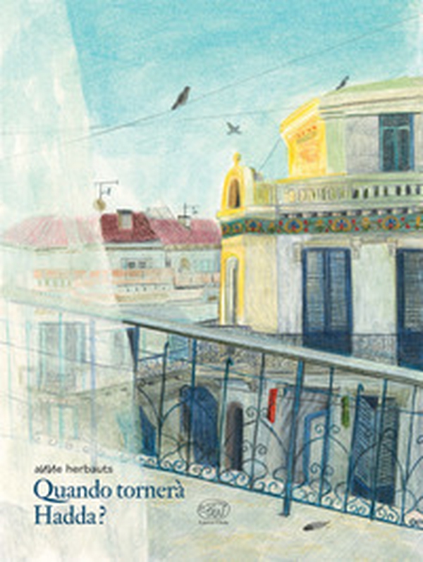 Quando tornerà Hadda? - Librerie.coop Quando tornerà Hadda? - Librerie.coop