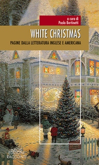 White Christmas. Pagine dalla letteratura inglese e americana - Librerie.coop