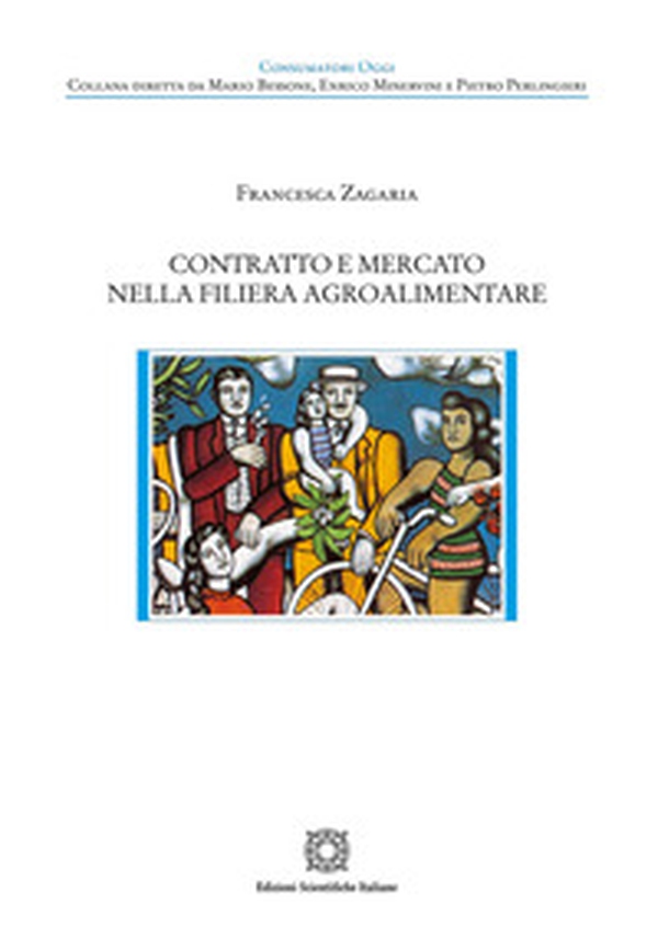 Contratto e mercato nella filiera agroalimentare - Librerie.coop Contratto e mercato nella filiera agroalimentare - Librerie.coop