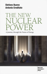 The new nuclear power. A journey through the future of energy - Librerie.coop