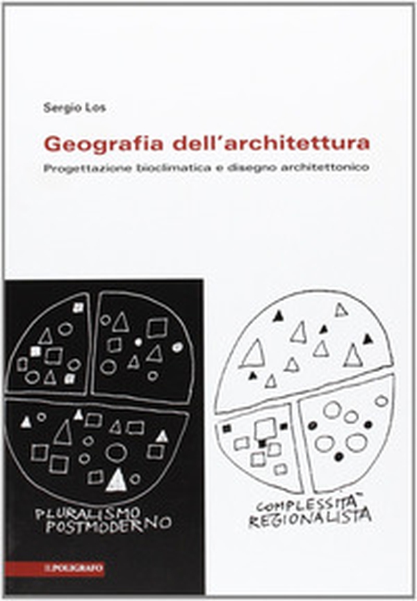 Geografia dell'architettura. Progettazione bioclimatica e disegno architettonico - Librerie.coop Geografia dell'architettura. Progettazione bioclimatica e disegno architettonico - Librerie.coop
