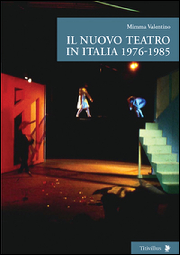 Il nuovo teatro in Italia 1976-1985 - Librerie.coop Il nuovo teatro in Italia 1976-1985 - Librerie.coop