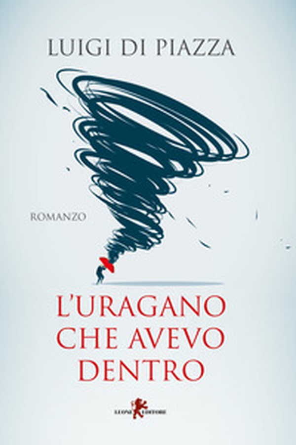 L'uragano che avevo dentro - Librerie.coop L'uragano che avevo dentro - Librerie.coop
